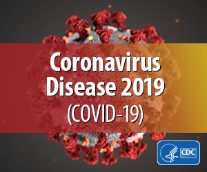Coronoavirus Disease 2019 (COVID-19)